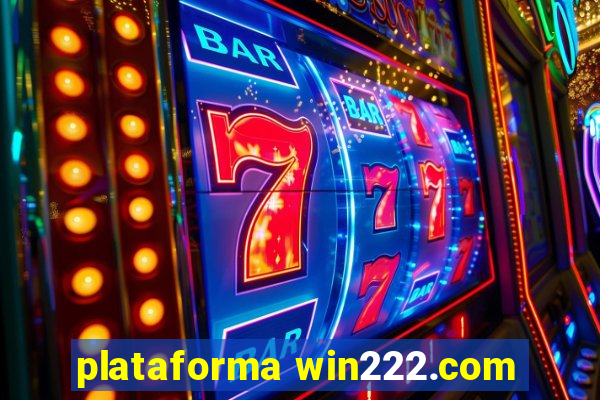 plataforma win222.com